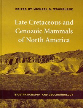 Late Cretaceous and Cenozoic Mammals of North America