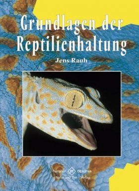 Grundlagen der Reptilenhaltung