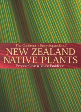 The Gardener's Encyclopaedia of New Zealand Native Plants