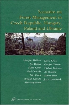Scenarios on Forest Management in Czech Republic, Hungary, Poland and Ukraine