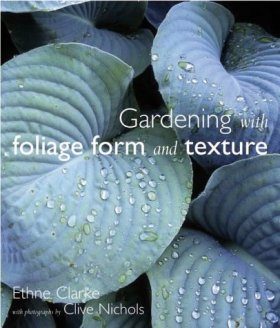 Gardening with Foliage, Form and Texture
