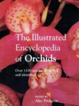 The Illustrated Encyclopedia of Orchids
