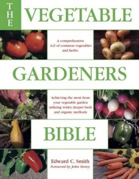 The Vegetable Gardeners Bible