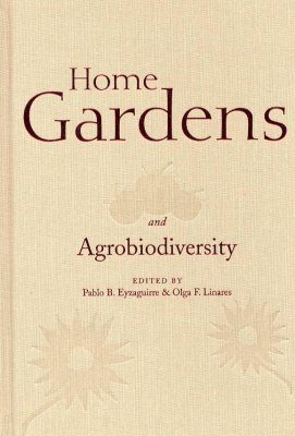 Home Gardens and Agrobiodiversity