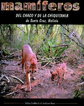 Mamíferos del Chaco y de la Chiquitania de Santa Cruz, Bolivia