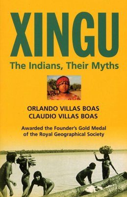 Xingu: The Indians, Their Myths