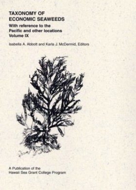 Taxonomy of Economic Seaweeds, With Reference to the Pacific and other