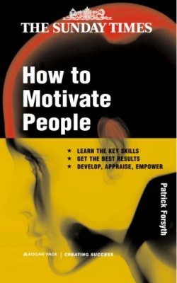 How to Motivate People