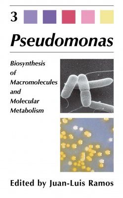 Pseudomonas, Volume 3: Biosynthesis of Macromolecules and Molecular Metabolism