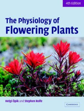 The Physiology of Flowering Plants