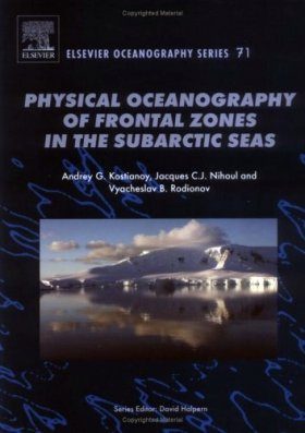 Physical Oceanography of Frontal Zones in the Subarctic Seas