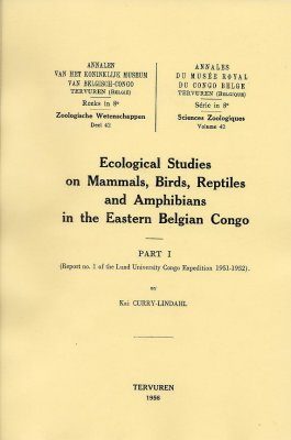 Ecological Studies on Mammals, Birds, Reptiles and Amphibians in the Eastern Belgian Congo, Part I