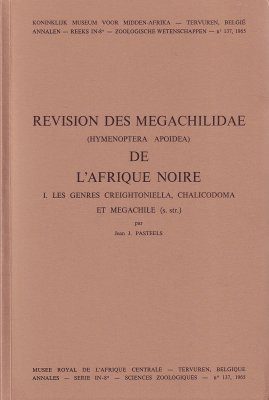 Révision des Megachilidae (Hymenoptera Apoidea) de l'Afrique Noire, Volume 1: Les Genres Creightoniella, Chalicodoma et Megachile (s. str.)