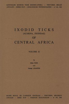 Ixodid ticks (Acarina, Ixodidae) of Central Africa, Volume II, Genus Ixodes Latreille, 1795