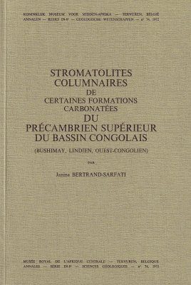 Stromatolites Columnaires de Certaines Formations Carbonatées du Précambrien Supérieur du Bassin Congolais (Bushimay, Lindien,