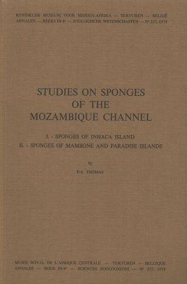 Studies on Sponges of the Mozambique Channel: I. Sponges of Inhaca Island, II. Sponges of Mambone and Paradise islands