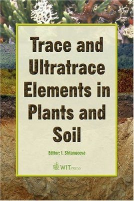 Trace and Ultratrace Elements in Plants and Soil