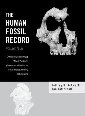 The Human Fossil Record: Volume 4 Craniodental Morphology of Genus Australopiths