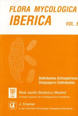 Flora Mycologica Iberica, Volume 6: Dothideales Dictiospóricos/ Dictyosporic Dothideales