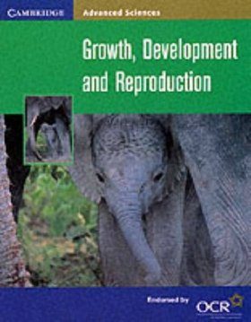 Growth, Development and Reproduction