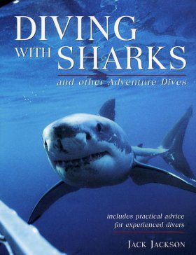Diving with Sharks and Other Adventure Dives
