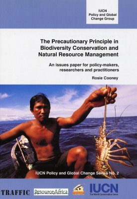 The Precautionary Principle in Biodiversity Conservation and Natural Resource Management