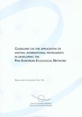 Guidelines on the Application of Existing International Instruments in Developing the Pan-European Ecological Network