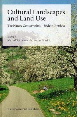 Cultural Landscapes and Land Use: The Nature Conservation-Society Interface