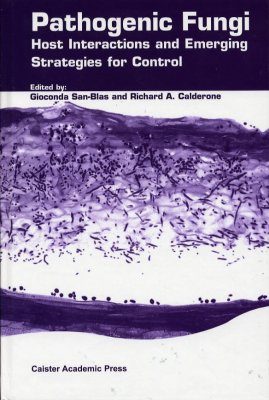 Pathogenic Fungi: Host Interactions and Emerging Strategies for Control