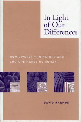In Light of Our Differences: How Diversity in Nature and Culture Makes Us Human