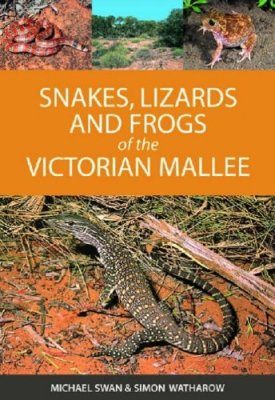 Snakes, Lizards and Frogs of the Victorian Mallee