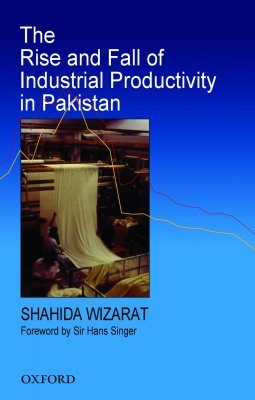 The Rise and Fall of Industrial Productivity in Pakistan