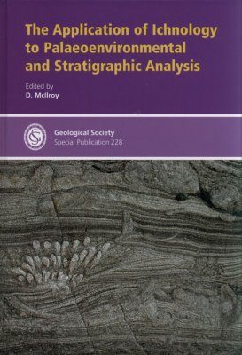 The Application of Ichnology to Palaeoenvironmental and Stratigraphic Analysis