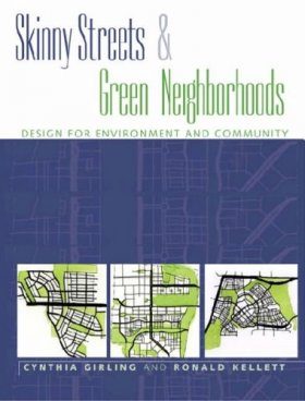 Skinny Streets and Green Neighborhoods