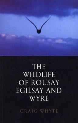 The Wildlife of Rousay, Egilsay and Wyre