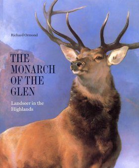 Monarch of the Glen: Landseer in the Highlands