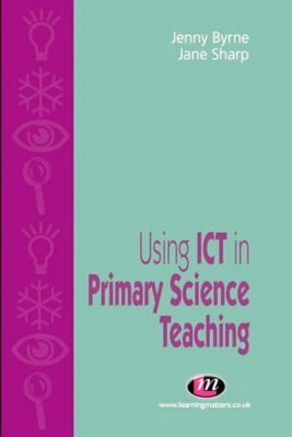Using ICT in Primary Science Teaching