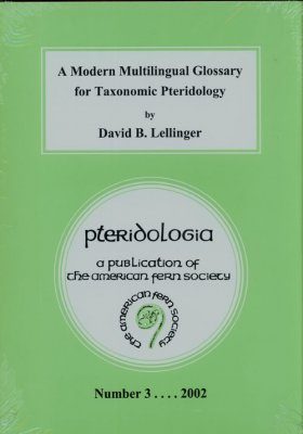 A Modern Multilingual Glossary for Taxonomic Pteridology
