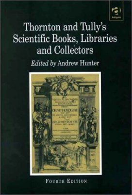 Thornton and Tully's Scientific Books, Libraries and Collectors