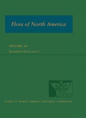 Flora of North America North of Mexico, Volume 28: Bryophytes, Part 2