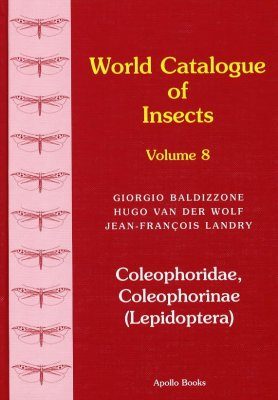 World Catalogue of Insects, Volume 8: Coleophoridae, Coleophorinae (Lepidoptera)