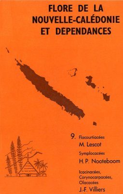 Flore de la Nouvelle-Calédonie et Dépendances, Volume 9: Flacourtiaceae, Symplocaceae, Icacinaceae, Corynocarpaceae, Olacaceae