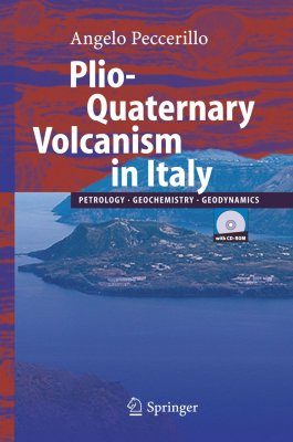 Plio-Quaternary Volcanism in Italy Petrology, Geochemistry, Geodynamics