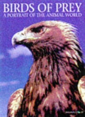 Birds of Prey: A Portrait of the Animal World