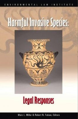 Harmful Invasive Species: Legal Responses