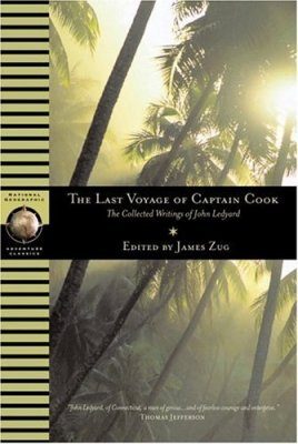 The Last Voyage of Captain Cook: With Ledyard's Selected Letters and and Siberian Journal