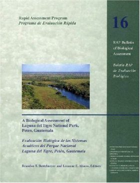 A Biological Assessment of Laguna del Tigre National Park, Peten, Guatemala