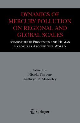 Dynamics of Mercury Pollution on Regional and Global Scales