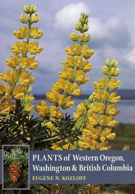 Plants of Western Oregon, Washington and British Columbia