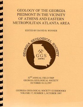 Geology of the Georgia Piedmont in the Vicinity of Athens and Eastern Metropolitan Atlanta Area